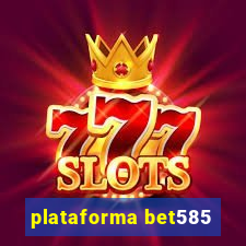 plataforma bet585